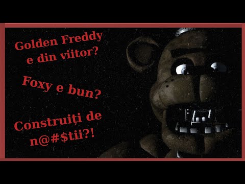 TEORIILE DIN FNAF 1 ERAU CAM NEBUNEȘTI