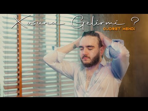 Qudret Mehdi - Xosuna Gelirmi ( Yeni Klip 2022)