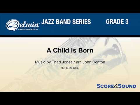 A Child Is Born, arr. John Denton – Score & Sound