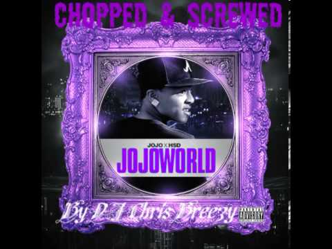 Have It All-Lil Jojo (Chopped & Screwed by DJ Chris Breezy)