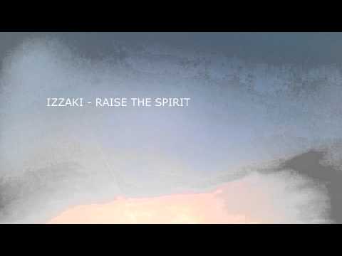 IZZAKI - RAIZE THE SPIRIT