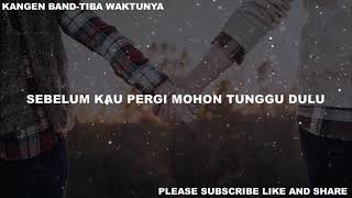 Download lagu KANGEN BAND-TIBA WAKTUNYA mp3