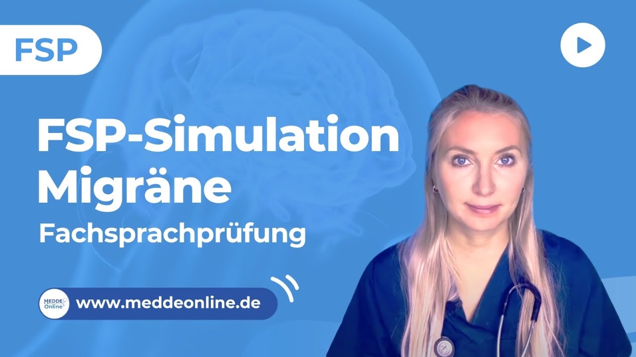 FSP | Fachsprachprüfung-Simulation | Migräne | Kursanmeldung: www.meddeonline.de