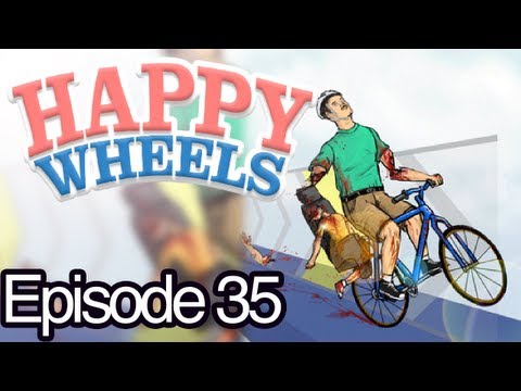 Happy Wheels Ep.35