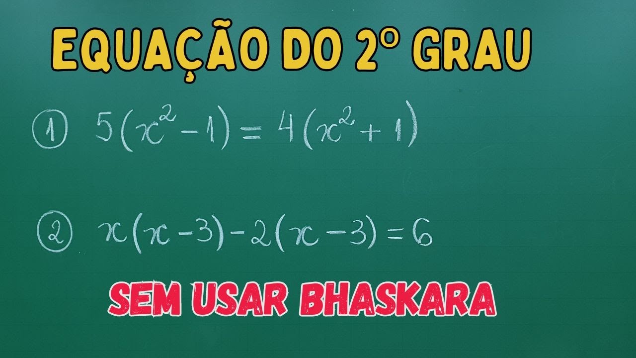 EQUAÇÃO DO 2º GRAU - SEM USAR A FÓRMULA DE BHASKARA