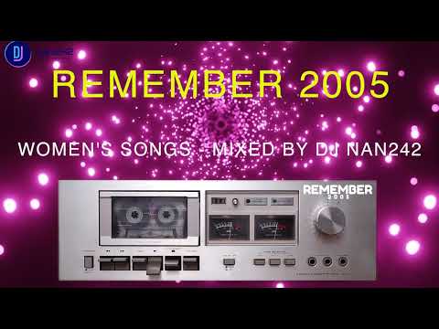 Remember 2005 (Women's Songs mix) - Techno House Progressive