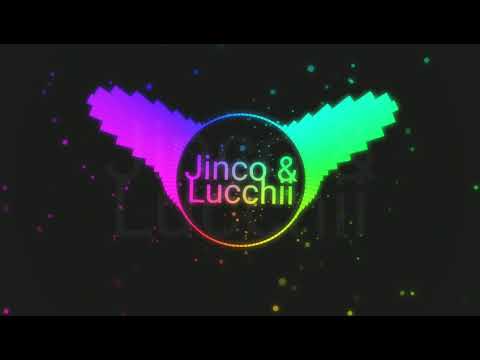Jinco & Lucchii - where we goin