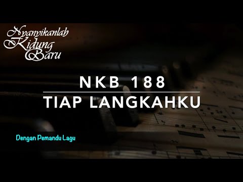 NKB 188 Tiap Langkahku (Each Step I Take) - Dengan Pemandu Lagu - Nyanyikanlah Kidung Baru