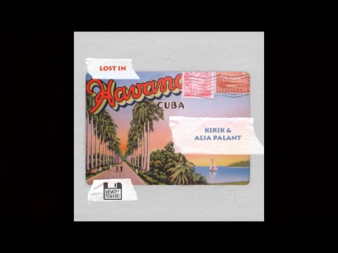 KiRiK & Alia Palant - Lost In Havana [MRD017]