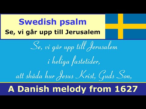 Swedish psalm - Se, vi går upp till Jerusalem