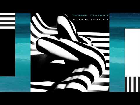 SUMMER ORGANICS  mixed by DJ RAS PAULUS (Deep Melodic Organic House)