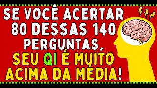 Se Você Acertar 80 Dessas 140 Perguntas, Seu QI é Muito Acima da Média | Quiz de Conhecimento Gerais