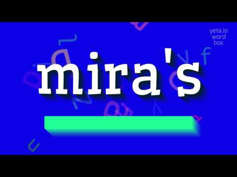 MIRA'S - HOW TO PRONOUNCE MIRA'S?