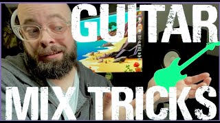 3 Tricks for Your Guitar Mix