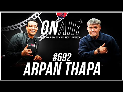 On Air With Sanjay #692 - Arpan Thapa