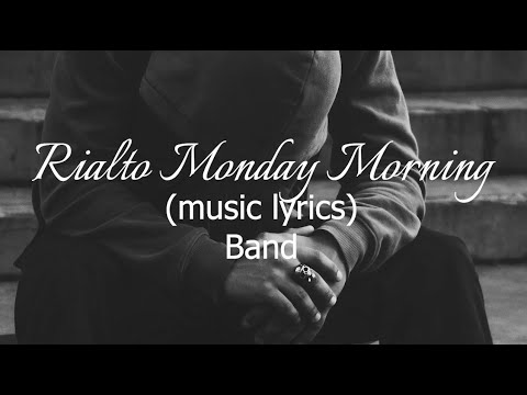 Rialto Monday Morning 5:19 (lyrics) Band