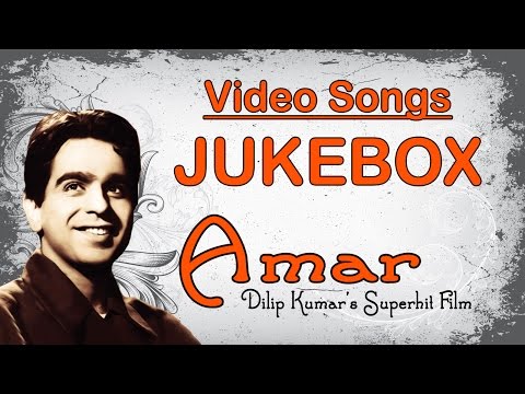 Dilip Kumar, Madhubala, Nimmi, - Amar - 1954 | Super Hit Vintage Video Songs Jukebox - HD