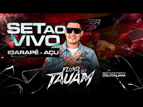 SET AO VIVO SUPER POP ULTRA LIVE (IGARAPÉ-AÇU)(25.10.25) DJ TAUAM