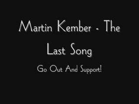 Martin Kember - The Last Song