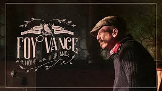 Foy Vance - She Burns (Live from Hope in The Highlands)