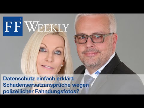 Datenschutz einfach erklärt:  Schadensersatzansprüche wegen polizeilicher Fahndungsfotos?