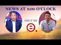Elite TV - News At 8:00 O'Clock -16th May  2024