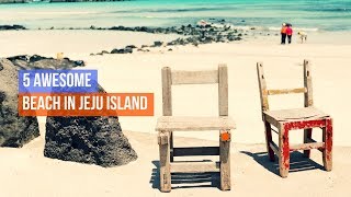 5 Awesome beach in jeju island