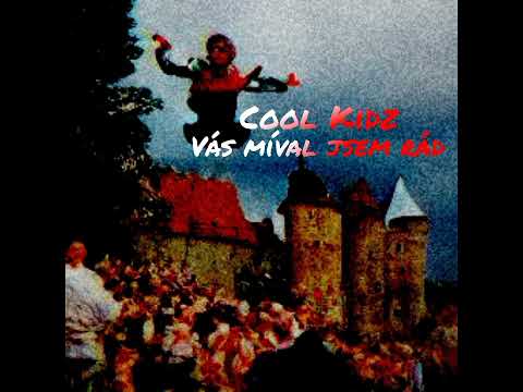 Cool Kidz - Vás míval jsem rád (feat. Václav Neckář)