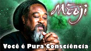 Mooji - Você é Pura Consciência