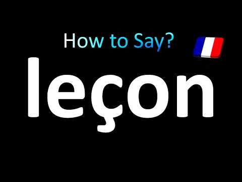 How to Pronounce 'Leçon' (Lesson) in French