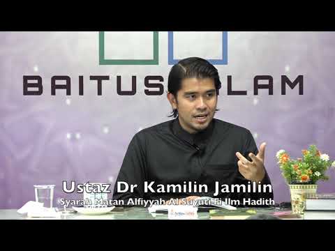 20190807 Ustaz Dr Kamilin Jamilin : Syarah Matan Alfiyyah Al Suyuti Fi Ilm Hadith