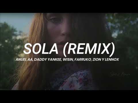 Anuel AA, Daddy Yankee, Wisin, Farruko, Zion & Lennox - Sola (Remix) || LETRA