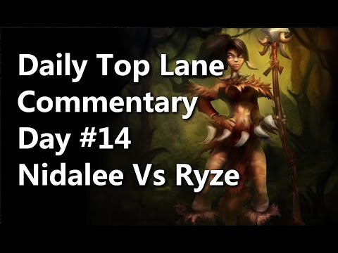 Daily Top Lane Commentary #14 - Nidalee Vs Ryze