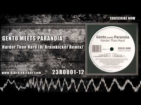 Gento Meets Paranoia - Harder Than Hard (Dj Brainkicker Remix)