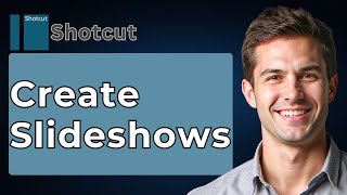 How To Create Slideshows In Shotcut [2026 Guide]