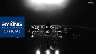 [M/V] BLK (비엘케이) - 'INTO BLK' Official Intro