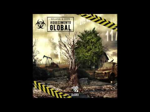 Solaris & Hype - Aquecimento Global (Original Mix)