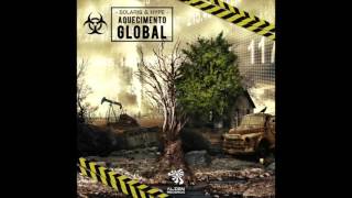 Solaris & Hype - Aquecimento Global (Original Mix)