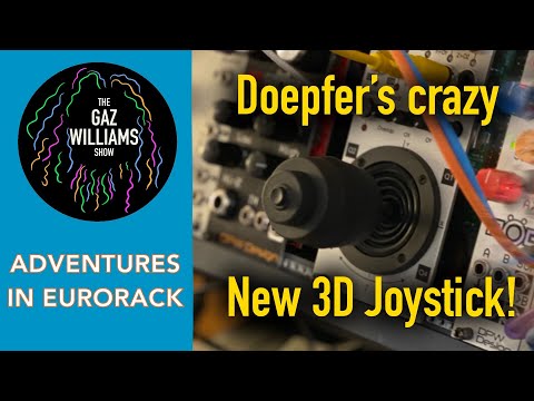 Adventures in Eurorack - Doepfer's crazy new 3D joystick!