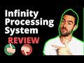 Infinity Processing System Review 2023 l DON'T JOIN BEFORE WATCHING!