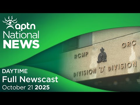 APTN National News: October 21, 2025