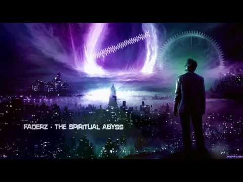 Faderz - The Spiritual Abyss [HQ Preview]