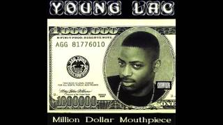 Young Lac: Million Dollar Mouthpiece