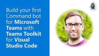 Build your first Command bot for Microsoft Teams with Teams Toolkit for Visual Studio Code