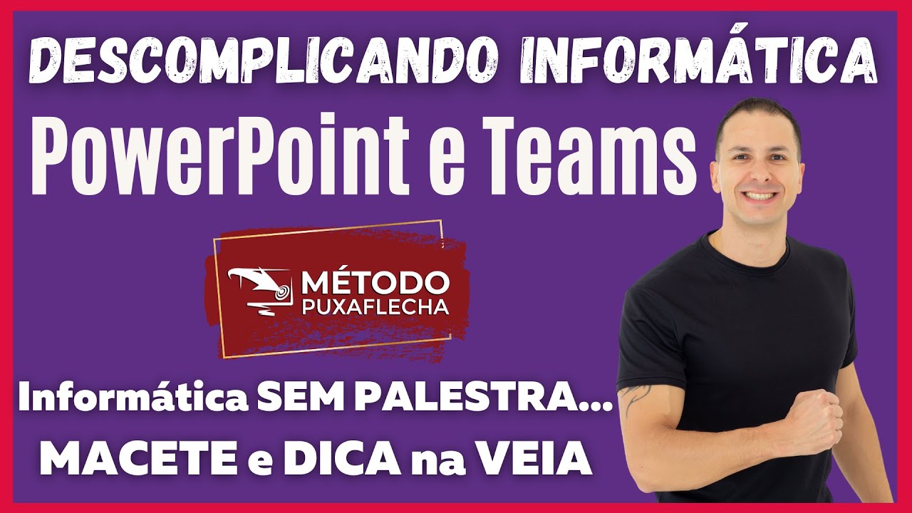 Informática para Concursos - PowerPoint e Teams