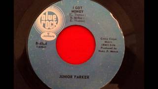 JUNIOR PARKER...I GOT MONEY...BLUE ROCK