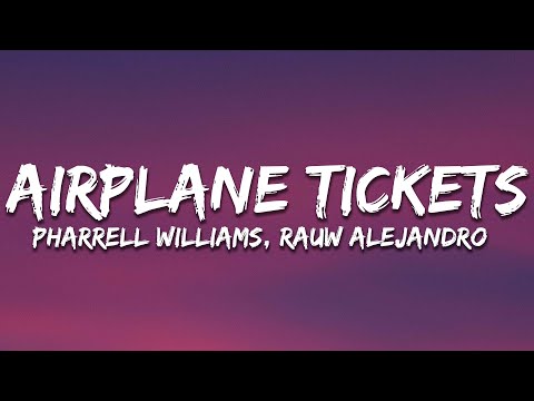 Pharrell Williams, Swae Lee, Rauw Alejandro - Airplane Tickets (Letra/Lyrics)
