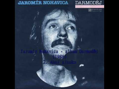 Jaromír Nohavica - (1988) Darmoděj - 2. Ahoj Slunko