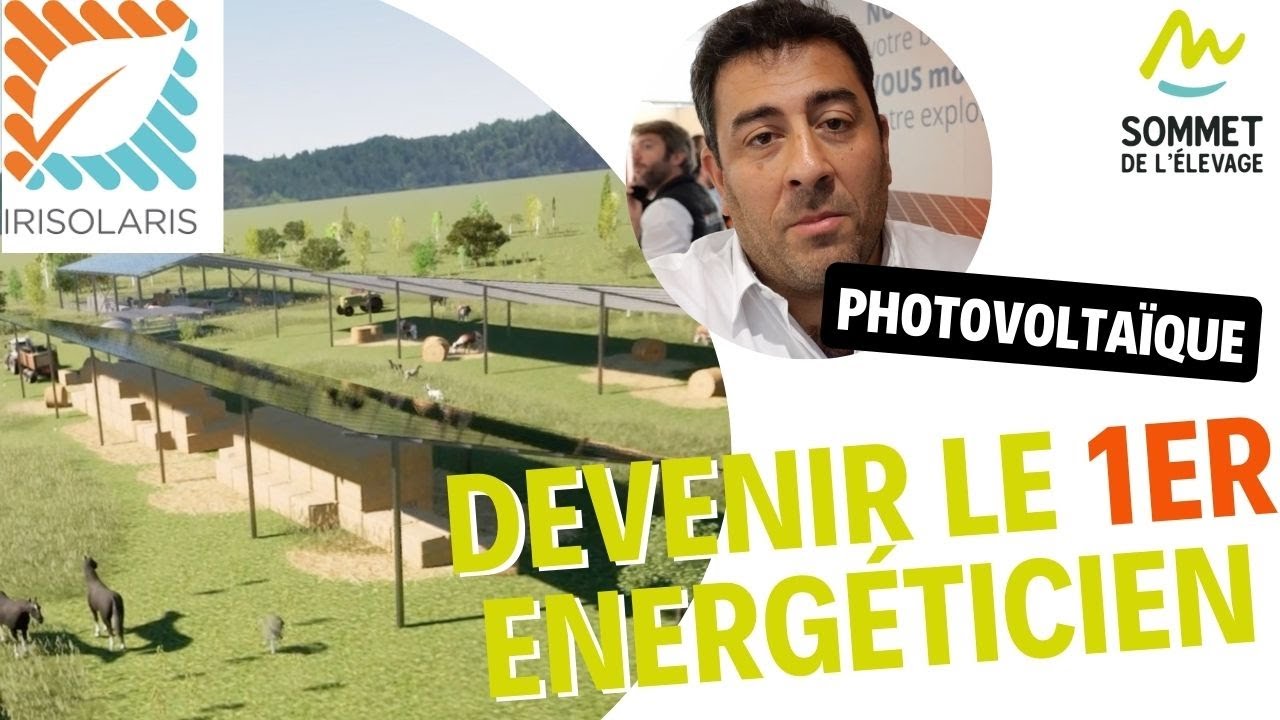 Irisolaris - photovoltaïsme et agrivoltaïme : un panel de solutions pour l'élevage