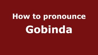How to pronounce Gobinda
